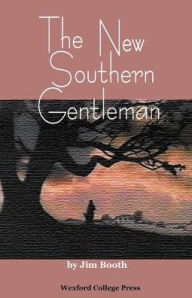 Title: The New Southern Gentleman, Author: Jim Booth