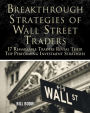 Breakthrough Strategies of Wall Street Traders: 17 Remarkable Traders Reveal Their Top Performing Investment Strategies