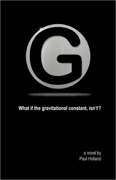 G: What if the gravitational constant, isn't?