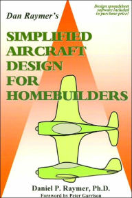 Title: Simplified Aircraft Design for Homebuilders, Author: Daniel P. Raymer