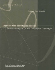 Title: Um Passo Mais no Português Moderno: Gramática Avançada, Leituras, Composição e Conversação / Edition 2, Author: Francisco Cota Fagundes