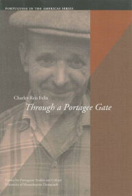 Title: Through a Portagee Gate, Author: Charles Reis Felix