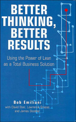 Better Thinking Better Results Using The Power Of Lean