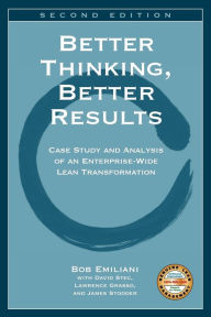 Title: Better Thinking, Better Results / Edition 2, Author: Bob Emiliani