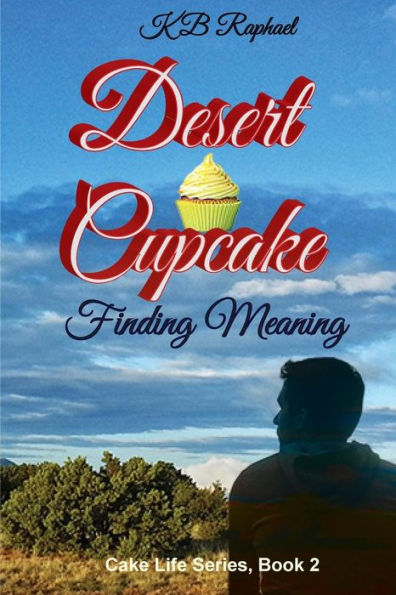 Desert Cupcake: Finding Meaning
