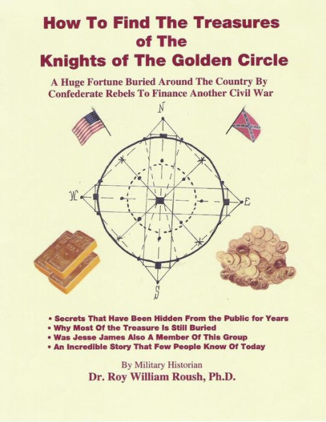 How To Find The Treasures of The Knights of The Golden Circle