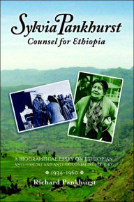 Title: Sylvia Pankhurst: Counsel for Ethiopia, Author: Richard Pankhurst Professor