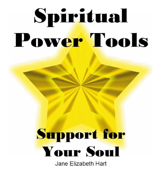 Spiritual Power Tools: Support for Your Soul
