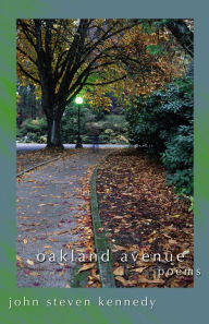 Title: Oakland Avenue: Poems, Author: John Steven Kennedy