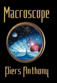 Title: Macroscope, Author: Piers Anthony