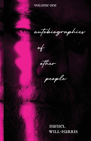 Autobiographies of Other People: Short Stories
