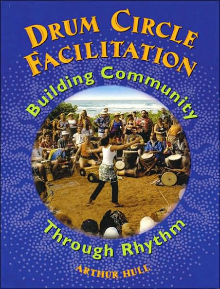 Drum Circle Facilitation: Building Community Through Rhythm