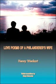 Title: Love Poems of a Philanderer's Wife, Author: Henny Wenkart