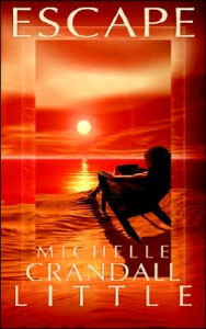 Title: Escape, Author: Michelle Crandall Little