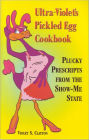 Ultra-Violet's Pickled Egg Cookbook: Plucky Prescripts From The Show-Me State
