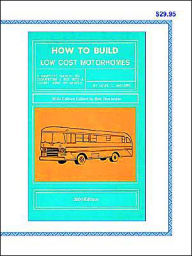 Title: How to Build Low Cost Motorhomes 2004 Edition, Author: Louis C McClure