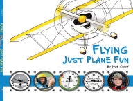 Title: Flying: Just Plane Fun, Author: Julie Grist