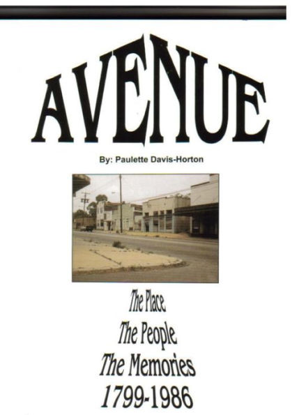 Avenue... the Davis Avenue Story: The Place, the People, the Memories 1799-1986