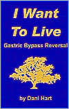 Title: I Want to Live: Gastric Bypass Reversal, Author: Dani Hart