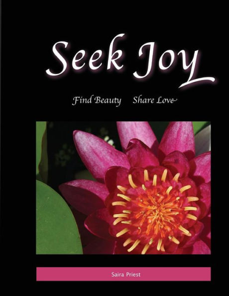 Seek Joy: Find Beauty, Share Love