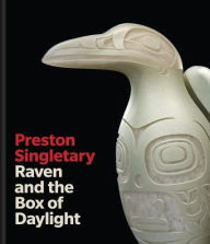 Title: Preston Singletary: Raven and the Box of Daylight, Author: Miranda Belarde-Lewis