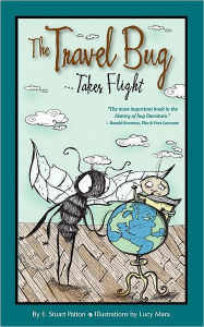 Title: The Travel Bug Takes Flight, Author: E. Stuart Patton