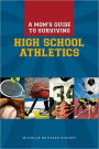 A Mom's Guide to Surviving High School Athletics