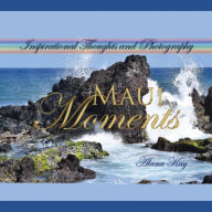 Title: Maui Moments, Author: Alana Kay