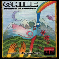 Title: Chile: Promise of Freedom, Author: Freedom Archives