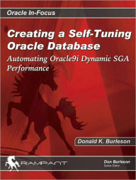 Creating a Self-Tuning Oracle Database: Automating Oracle9i Dynamic SGA Performance