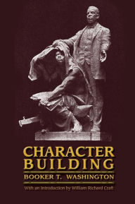 Title: Character Building, Author: Booker T. Washington