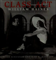 Title: Class Act: William Haines, Author: Peter Schifnado