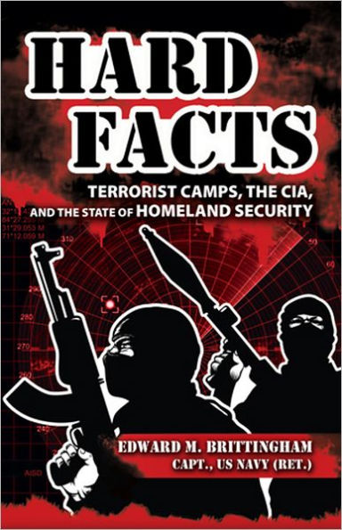 Hard Facts: Terrorist Camps, the CIA, and the State of Homeland Security