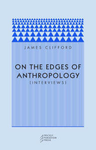 Title: On the Edges of Anthropology, Author: James Clifford