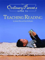 Title: Ordinary Parent's Guide to Teaching Reading, Author: Jessie Wise