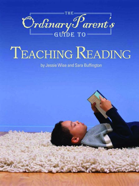 Ordinary Parent's Guide to Teaching Reading