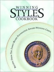 Title: Winning Styles Cookbook: Recipes From the James Beard Foundation Award Winning Chefs, Author: Elin Jeffords