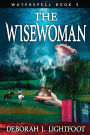 Waterspell Book 3: The Wisewoman