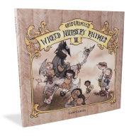 Title: Gris Grimly's Wicked Nursery Rhymes II, Author: Gris Grimly