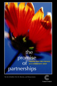 Title: The Promise of Partnerships: Tapping into the College as a Community Asset, Author: Jim Scheibel