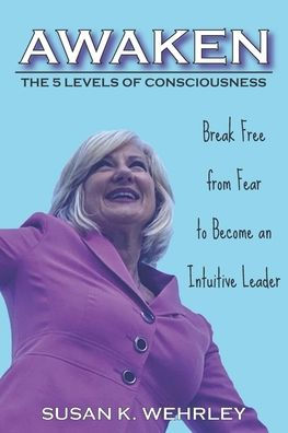 Awaken: The 5 Levels of Consciousness