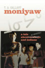 Moniyaw: A Tale about an Architect and Indians