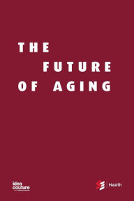 Title: The Future of Aging, Author: Shirlee Sharkey