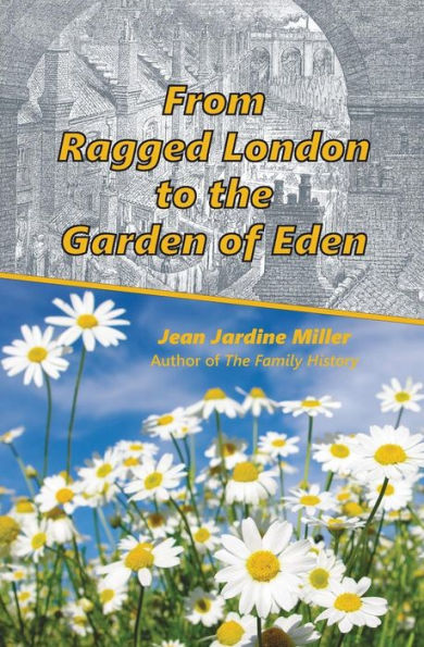 From Ragged London to the Garden of Eden