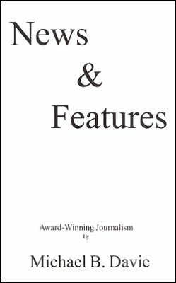 News & Features, Volume 1: Award-winning Journalism
