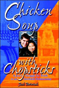 Title: Chicken Soup with Chopsticks, Author: Jack Botwinik
