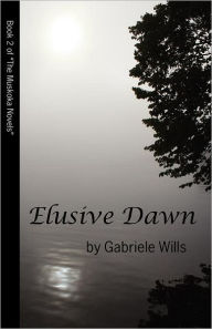 Title: Elusive Dawn, Author: Gabriele Wills