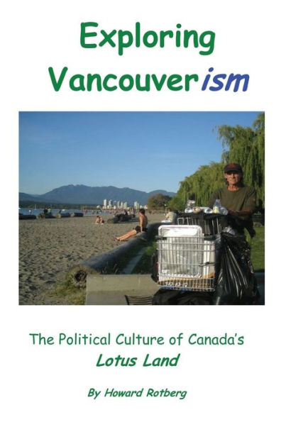 Exploring Vancouverism: The Political Culture of Canada's Lotus Land