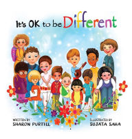 Title: It's OK to be Different: A Children's Picture Book About Diversity and Kindness, Author: Sharon Purtill