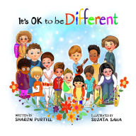 Title: It's OK to be Different: A Children's Picture Book About Diversity and Kindness, Author: Sharon Purtill